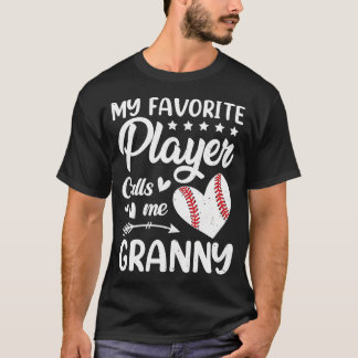 Baseball My Favorite Player Calls Me Granny T Shirt