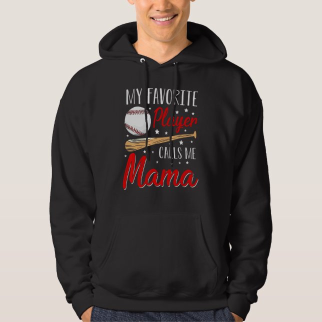 Baseball My Favorite Player Calls Me Mama Heart Mo Hoodie (Framsida)