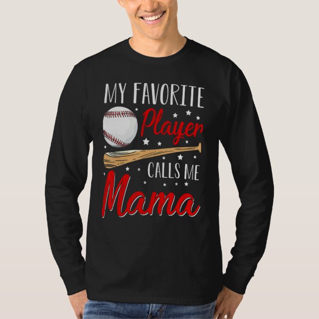 Baseball My Favorite Player Calls Me Mama Heart Mo T Shirt (Framsida)