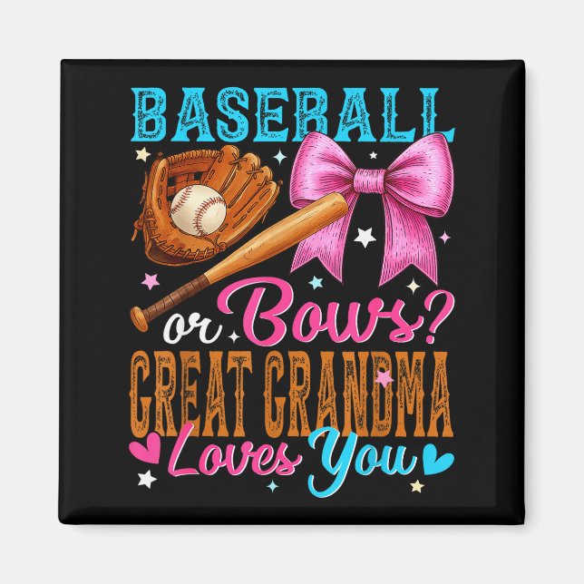 Baseball Or Bows Great Grandma Loves You Gender Re Magnet (Framsidan)