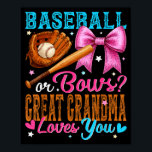 Baseball Or Bows Great Grandma Loves You Gender Re Poster<br><div class="desc">Baseball Or Bows Great Grandma Loves You Gender Reveal</div>