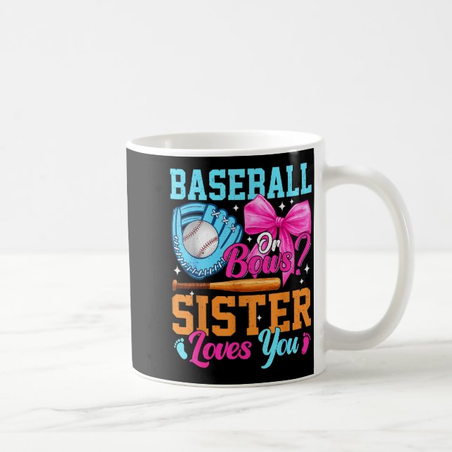 Baseball Or Bows Your Sister Loves You Gender Reve Kaffemugg (Höger)