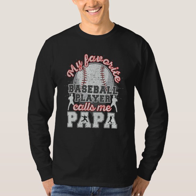 Baseball Papa Dad My Favorite Baseball Player Call T Shirt (Framsida)