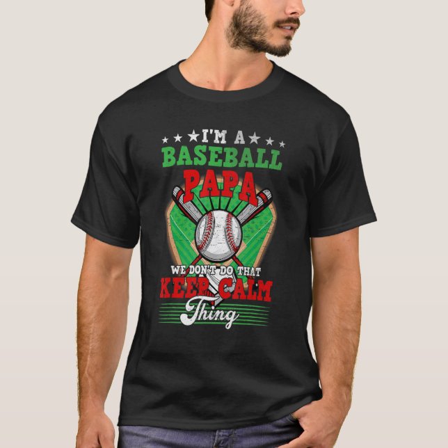 Baseball Pappa gör inte den Behållan Lugn Sak T Shirt (Framsida)