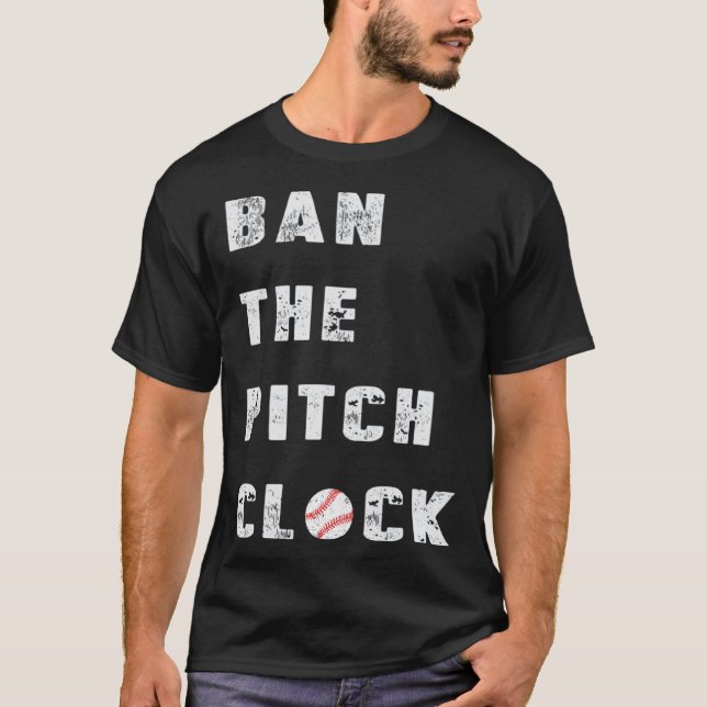 Baseball Pitchers Ban The Pitch Clock Professional T Shirt (Framsida)