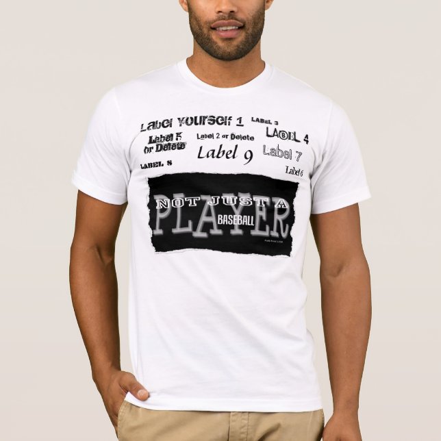 Baseball Player - inte bara en etikett - delar Tee Shirt (Framsida)