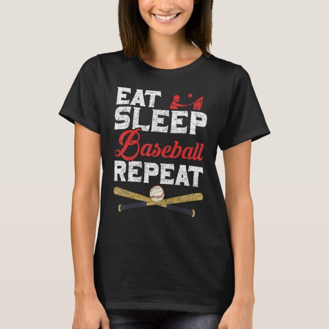 Baseball Player Upprepa Baseba om du äter Sov Base T Shirt (Framsida)