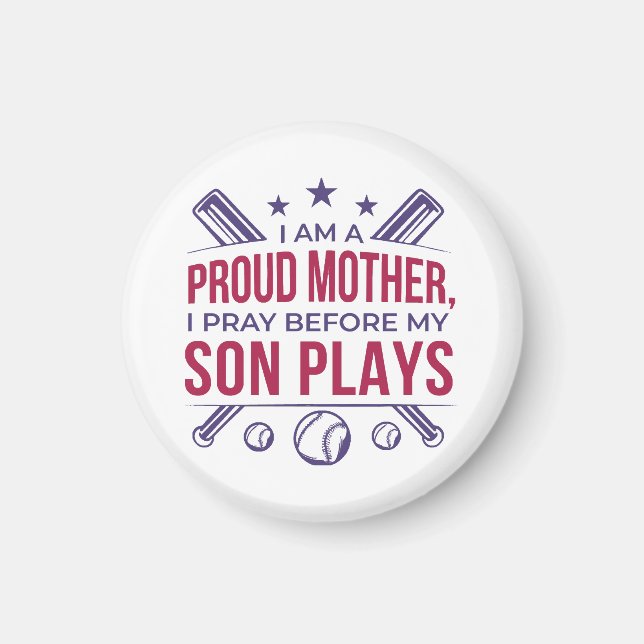 Baseball Proud Mor spelar innan min son spelar. Magnet (Framsidan)