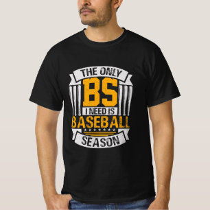 Baseball Season behövs bara. T Shirt