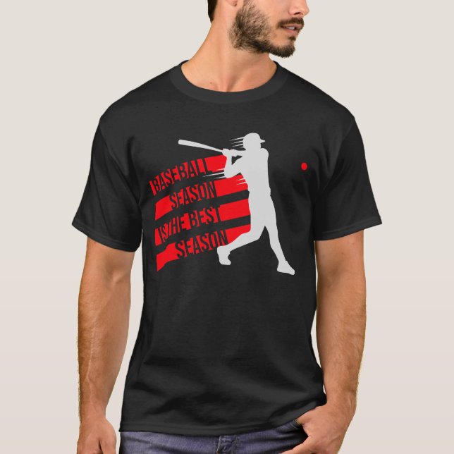 Baseball Season Is The Best Season Fan Sport Game T Shirt (Framsida)