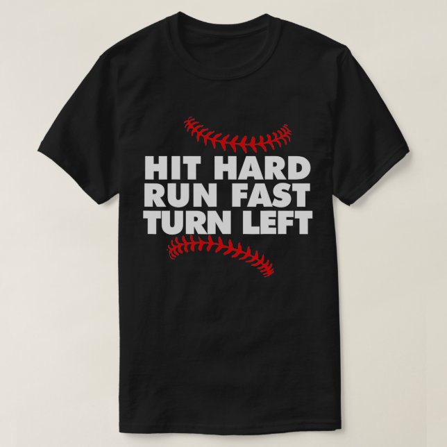 Baseball Slå, hård springa-snabbtur lämnat T Shirt (Design framsida)
