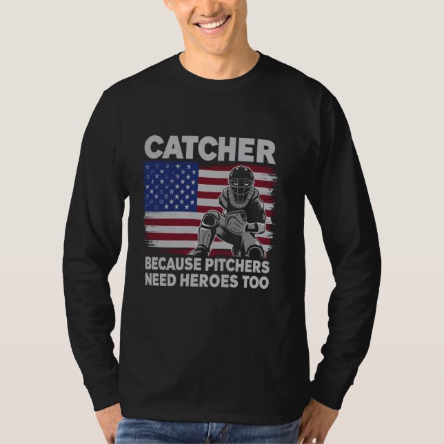 Baseball Softball Catcher eftersom pitchar behöver T Shirt (Framsida)