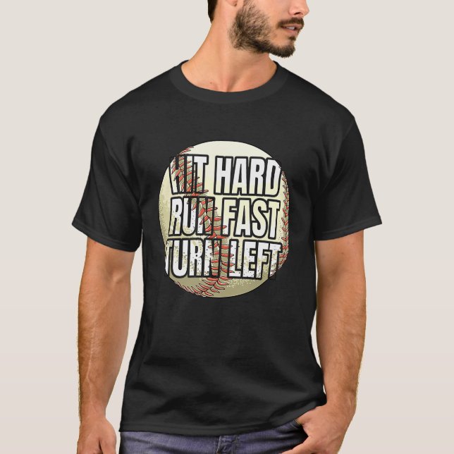 Baseball Softball Player Hit Hard Run Fast Turn Le T Shirt (Framsida)