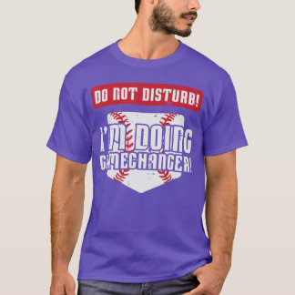 Baseball Stör Ej Gör Gamechanger Män Kvinnor T Shirt