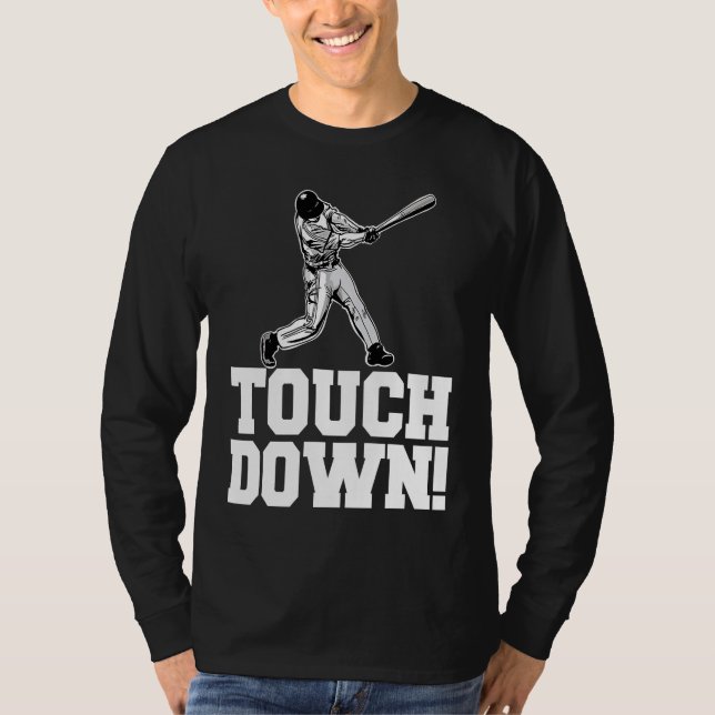Baseball Touchdown Sarcastic Baseball Touchdown T Shirt (Framsida)
