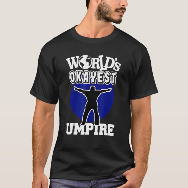 Baseball Umpire Okayest Blue 2 T Shirt (Framsida)