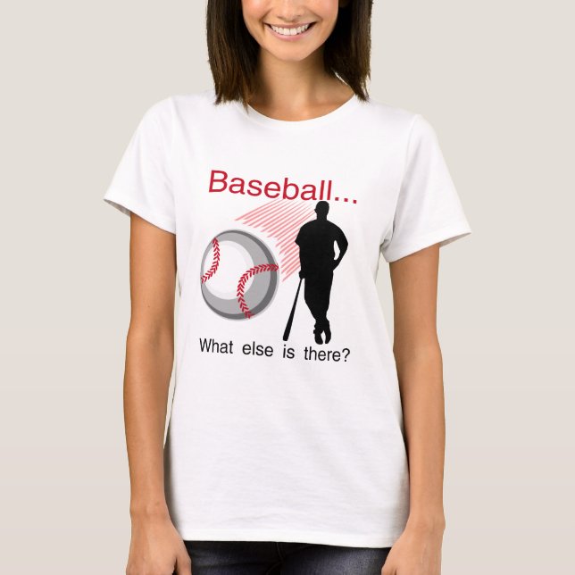 Baseball vad annat T-tröja och gåvor Tee (Framsida)