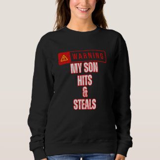 Baseball Warning Min son Hits and Steals Parent Br T Shirt