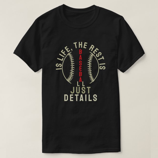 Baseboll är livet, resten är bara detaljer t shirt (Design framsida)