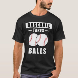 Baseboll tar bollar - Roligt T Shirt