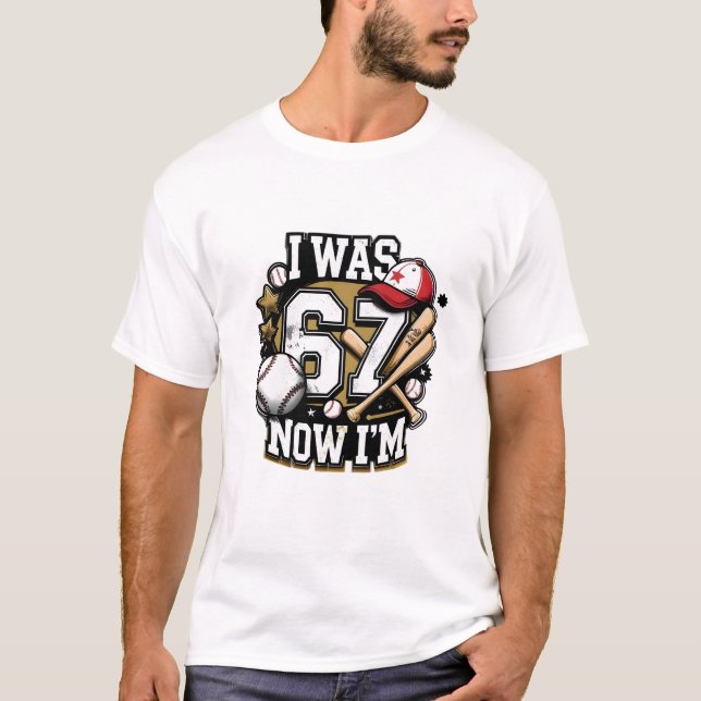 Basebollälskare Jag Var 67 Nu Är Jag Rolig T-shirt (Framsida)