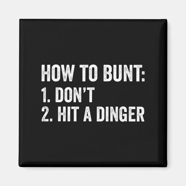 Basebollhumor Hur man buntar Inte slå en dinger Ro Magnet (Framsidan)