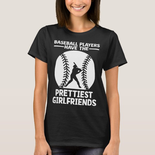 Basebollspelare Har De Snyggaste Flickvännerna Ca T Shirt (Framsida)