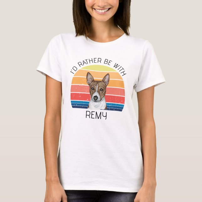Basenji, jag skulle hellre vara med Personlig Namn T Shirt (Framsida)