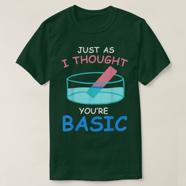 Basic Litmus test funny Science Chemistry gift for T Shirt (Design framsida)