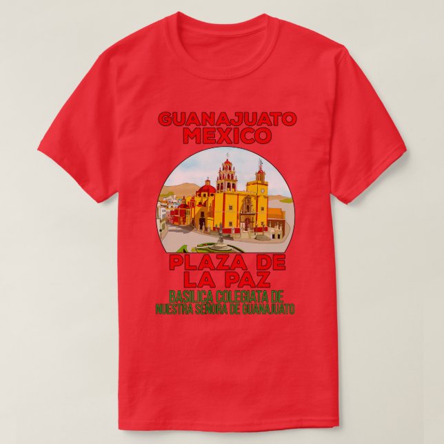 Basilica Colegata de Nuestra Seora de Guanajuato T Shirt (Design framsida)