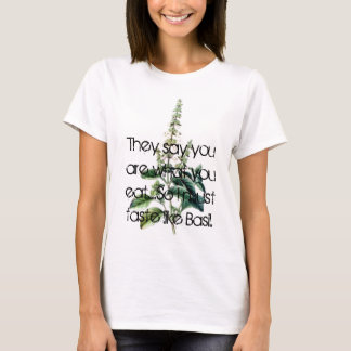 Basilika är de något att säga dig vad du äter t-shirt