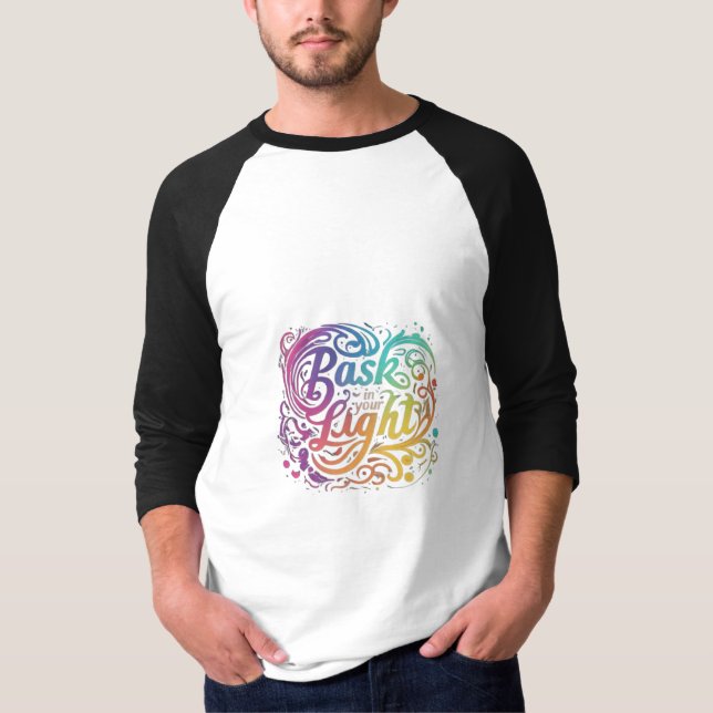 Bask i ditt ljus: Radiant självt-Shirt. T Shirt (Framsida)
