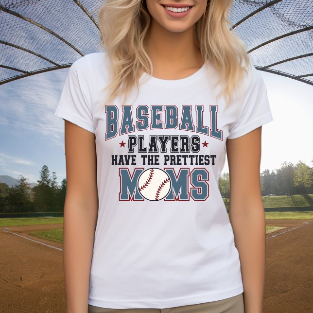 Baskebollspelarna har det bästa Mammor T Shirt (Baseball Players Have The Prettiest Moms T-Shirt)