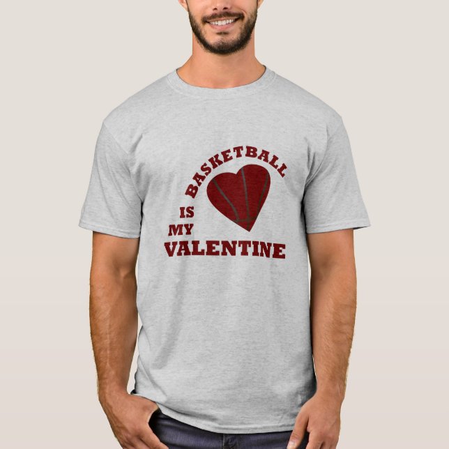 Basket är min valentin t shirt (Framsida)