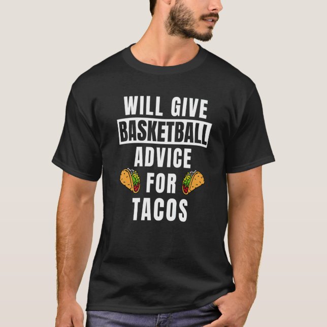 Basketball Advice For Tacos Coaching  Basketball C T Shirt (Framsida)