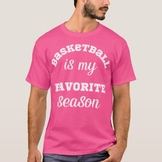 Basketball är min favoritseaosn-slättburen t shirt
