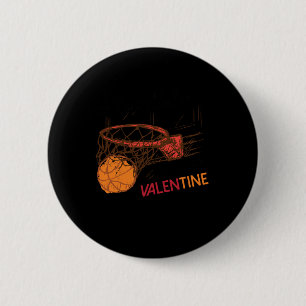 Basketball är min Valentine för Basketball Älskare Knapp