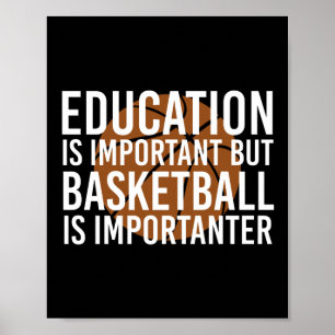 Basketball är viktig och är viktiga.. poster