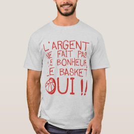 basketball argent fait pas bonheur citation humour t shirt