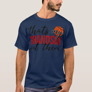 Basketball att min sonson där ute Gift T Shirt