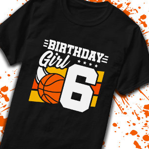 Basketball Birthday 6 Year Old Girl 6e Birthday T Shirt
