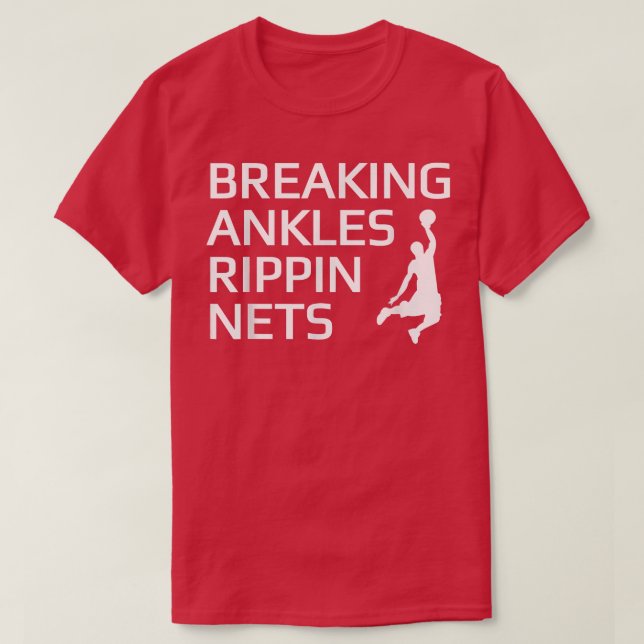 Basketball Breaking Ankles Rippin Nets Tee (Design framsida)