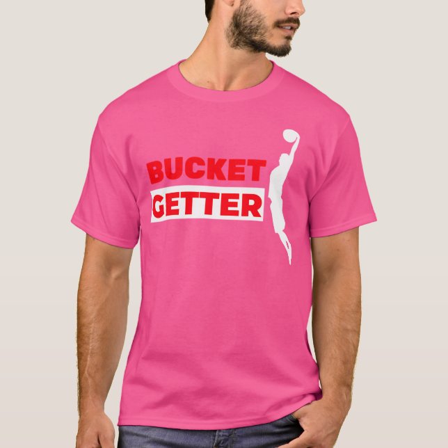 Basketball Bucket Getter Funny Basketball Player T Shirt (Framsida)