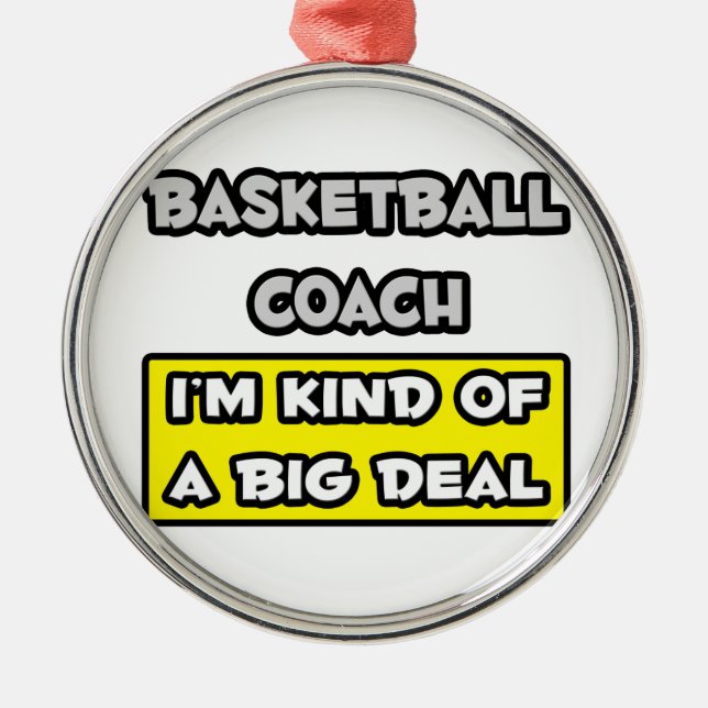 Basketball Coach ... Jag är en stor affär Julgransprydnad Metall (Framsidan)