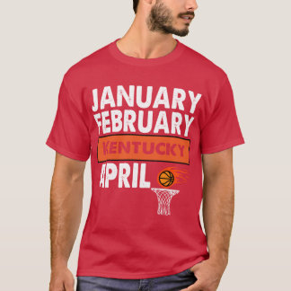 Basketball Fläkt Januari-februari Kentucky April T Shirt