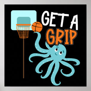 Basketball Get a Grip Octopus Quote Poster