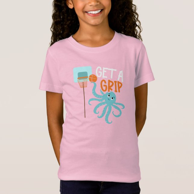 Basketball Get a Grip Octopus Quote T Shirt (Framsida)