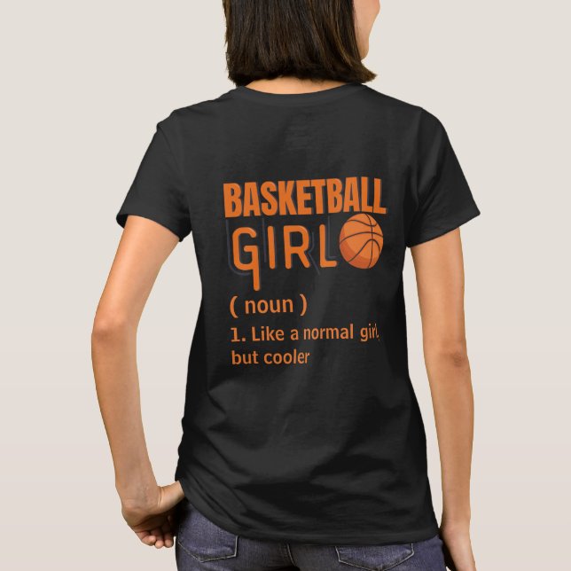 Basketball Girl Som en vanlig tjej men kallare T Shirt (Baksida)