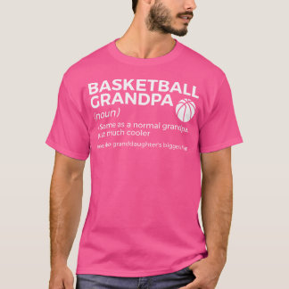Basketball Grandpa Definition Granddotter's Bigg T Shirt
