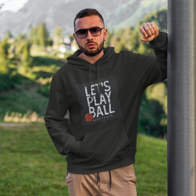 Basketball Lets Play Boll Born to Win Sports Hoodie (Skapare uppladdad)
